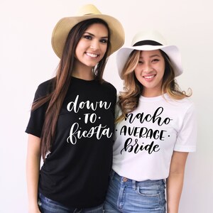 Nacho Average Bride, Down to Fiesta, Bachelorette Party Shirts, Bridal Party Shirts, Bridesmaid Shirts, Fiesta Bachelorette, Mexico 1-21ab