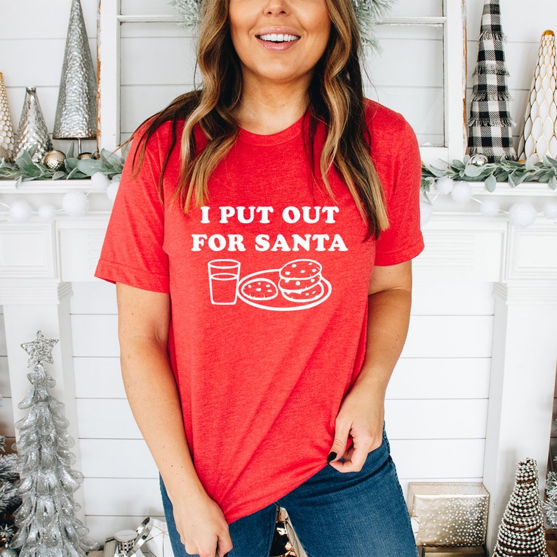 I Put Out for Santa Funny Santa Shirt Funny Christmas Shirt Etsy