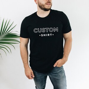 Custom Shirt Personalized Shirt Custom T-shirt Custom - Etsy