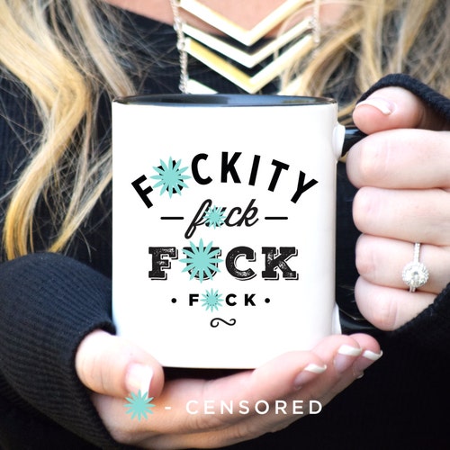 Fck Mug Fckity Fck Mug Funny Mug Sassy 
