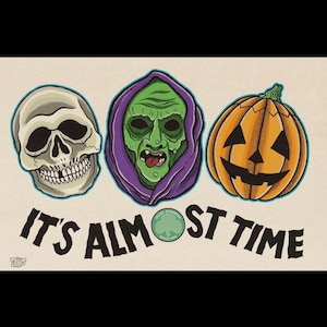 It's Almost Time HALLOWEEN 3 PRINT