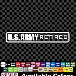 US ARMY Retired Sticker Military Veteran Window Vinyl Decal Car Truck