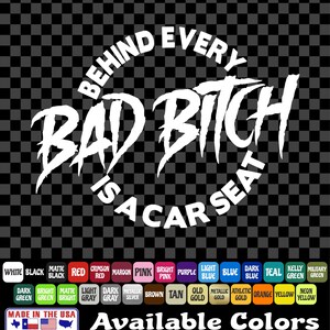 Behind Every Bad Bitch Is A Car Seat Sticker Vinyl Decal Car