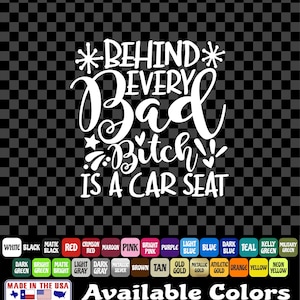 Behind Every Bad Bitch Is A Car Seat Sticker Vinyl Decal Car