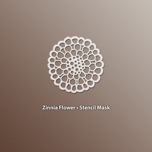 May include: White stencil mask of a Zinnia flower, a type of daisy with many petals. The text "Zinnia Flower - Stencil Mask" is below the flower.