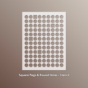 Square Pegs & Round Holes Stencil