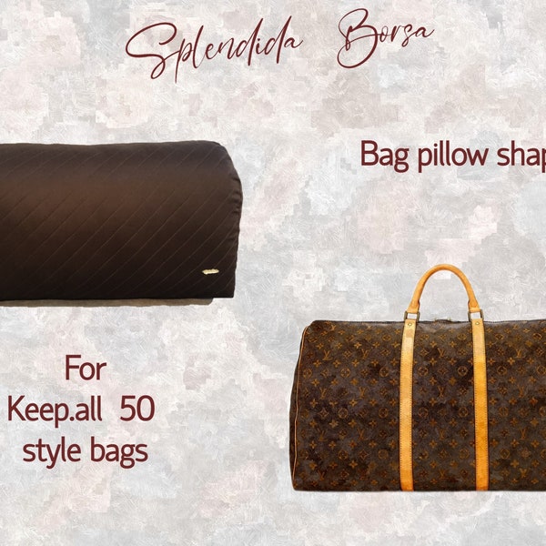 LV Keep_all 50 Purse Pillow ~ Bag Shaper Stuffer for L V Keep_all 50 style bags  ~ Keepall bags ~ Bag pillow ~ Purse pillow ~ Bag shaper