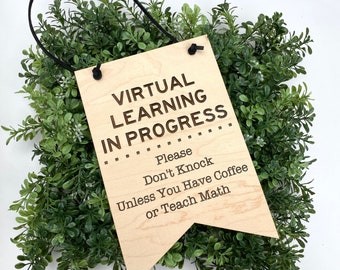 Virtual Learning In Progress Door Sign - Please Don’t Knock Unless You Have Coffee Door Hanger - Wood Wall Hanging - Front Door Sign