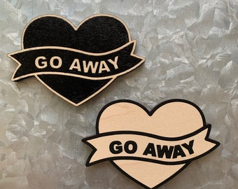 Go Away Herz Magnet - Anti Valentinstag Geschenk - Laser cut Hans Bemalt Kühlschrankmagnet