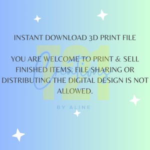 May include: A digital file download graphic with a gradient blue and green background. Text reads "INSTANT DOWNLOAD 3D PRINT FILE" and "YOU ARE WELCOME TO PRINT & SELL FINISHED ITEMS. FILE SHARING OR DISTRIBUTING THE DIGITAL DESIGN IS NOT ALLOWED."