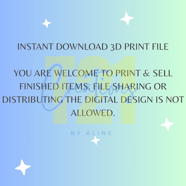 May include: A digital file download graphic with a gradient blue and green background. Text reads "INSTANT DOWNLOAD 3D PRINT FILE" and "YOU ARE WELCOME TO PRINT & SELL FINISHED ITEMS. FILE SHARING OR DISTRIBUTING THE DIGITAL DESIGN IS NOT ALLOWED."