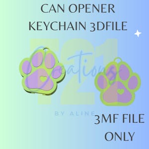 May include: Two paw-shaped keychains in green and purple, each with a heart cutout. The text "CAN OPENER KEYCHAIN 3DFILE" is at the top. The text "3MF FILE ONLY" is at the bottom. The background is a gradient of blue and green.