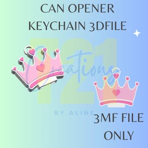Peut inclure: Un fichier numérique pour un porte-clés ouvre-boîte avec un motif de couronne rose et des cœurs. Le texte indique "CAN OPENER KEYCHAIN 3DFILE" et "3MF FILE ONLY".