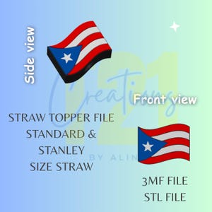 May include: A digital file for a straw topper featuring the Puerto Rican flag design. The image shows a side and front view of the topper, with the text "STRAW TOPPER FILE" and "STANDARD & STANLEY SIZE STRAW". The file formats are 3MF and STL.