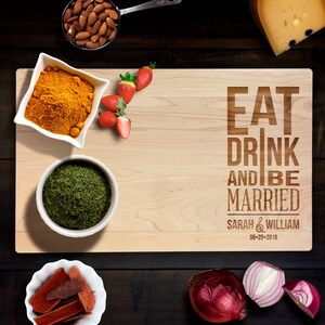Personalized Cutting Board Wedding Eat, Drink & Be Married Modern design with names and date Maple Cutting Board Anniversary Gift CB0108