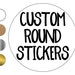 see more listings in the Custom Stickers/Labels section