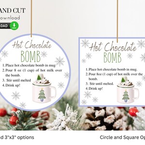 May include: Two printable tags for hot chocolate bombs. One is a circle, the other a square, both with instructions and a mug graphic. The text reads "Hot Chocolate Bomb" and includes instructions for use. The tags are decorated with snowflakes.