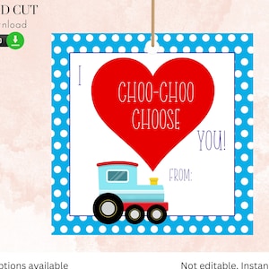 Train Valentine&#39;s Day Tag- Printable -Valentines Day Card, School Vday Tag, DIY, school, Print and Cut, I choo-choo Choose you to be my 046