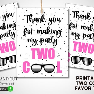 May include: Printable favor tags with black and white polka dots, a pink "TWO" and black and white sunglasses. The text reads "Thank you for making my party TWO COOL".