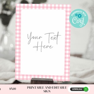 Printable and editable pink gingham sign in 5x7 and 8x10. Forward facing.