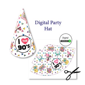 Digital 90s Themed Girly Party Hat - DIY, Download, BDay Party, 30th, 40th, 50th, 60th, At Home Party, Birthday Hat, I love the 90s,90s Baby