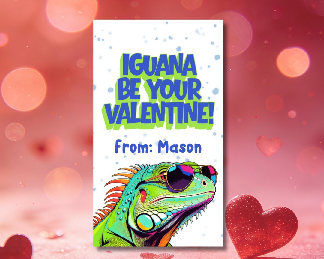 Iguana Be Your Valentine Tag | Printable School Valentine | Editable ...