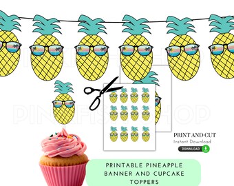 May include: Printable pineapple banner and cupcake toppers. The banner features a string of pineapples with sunglasses and palm trees. The cupcake toppers are individual pineapples with sunglasses. The text "PRINT AND CUT Instant Download" is on the page.