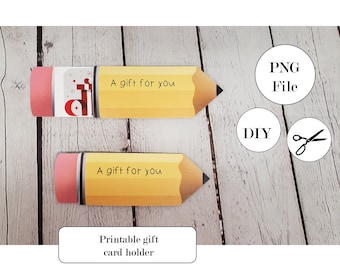 Pencil Gift Card Holder - PRINTABLE- DIY - Print and Cut, PNG File, With Insert, Teacher Gift, Christmas Idea, Present, School, End of year