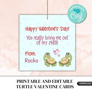 Turtle Valentine Tag- Printable and Editable -Valentines Day Card, School Vday Tag, You Bring Me out of My Shell, Editable, Thank you  063