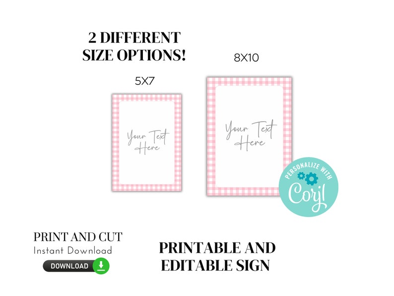 Editable pink gingham sign in 5x7 and 8x10. Two different size options