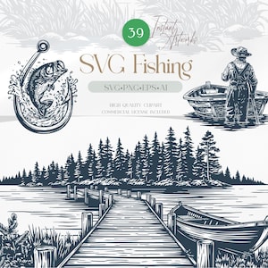 Op de afbeelding: Een digitale grafische collectie met illustraties in het thema vissen, waaronder een vis aan een haak, een persoon in een boot en een houten steiger die naar een bos leidt. De tekst luidt 39 Instant Artworks, SVG Fishing, SVG PNG EPS AI, High Quality Clipart.