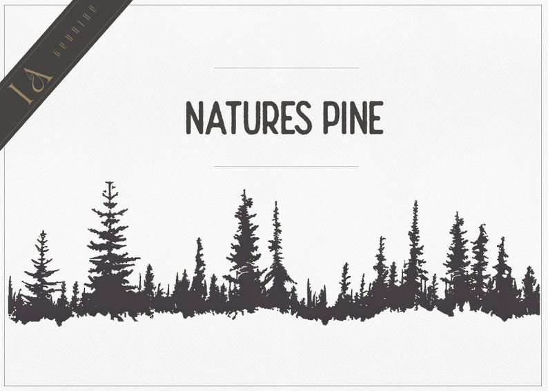 May include: Black and white silhouette of a pine forest with the text "NATURES PINE" above the trees.