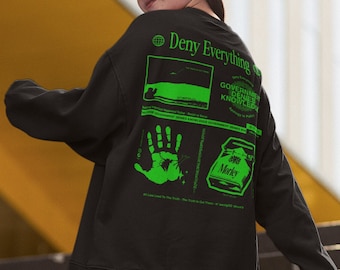 X-Files Deny Everything Sweatshirt, Streetwear Sweatshirt, Conspiracy Theory Aliens Sweatshirt, Fox Mulder, Dana Scully, X-Files Gift