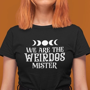 The Craft Tshirt, We Are The Weirdos Mr, The Craft, Witchcraft Shirt, Witchy Tee, The Craft Movie Shirt, Horror Gift For Her, Witch Shirt