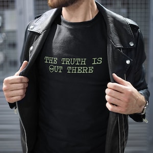 X-Files The Truth Is Out There Shirt, Retro Xfiles, X-files Gift, I Want To Believe, 90s Tee, Aliens Shirt, Fox Mulder Dana Scully UFO Shirt