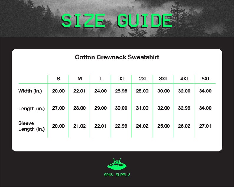 May include: Size guide for a cotton crewneck sweatshirt with measurements in inches for width, length, and sleeve length for sizes S, M, L, XL, 2XL, 3XL, 4XL, and 5XL.