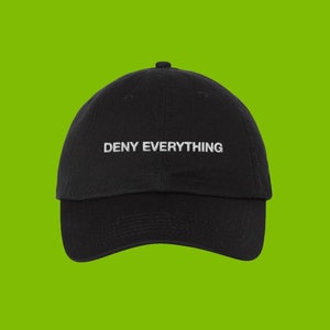 Deny Everything Embroidered Hat, X-Files Hat, Streetwear X-Files Hat, Conspiracy Theory Aliens Hat, Fox Mulder, Dana Scully, X-Files Gift