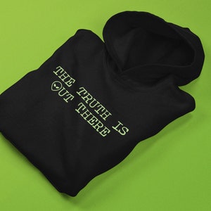 X-Files The Truth Is Out There Hoodie, Retro Xfiles, X-files Gift, I Want To Believe, 90s Tee, Aliens Shirt, Fox Mulder Dana Scully Hoodie