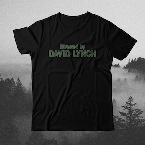 Twin Peaks Directed by David Lynch Shirt