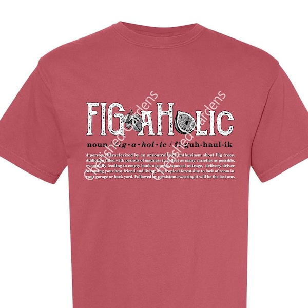 Figaholic Definition Unisex Soft Style Lightweight T-shirt / Fig Lover T-shirt / Fig Addicted / Funny Gardener's T-shirt / Gift for Gardener