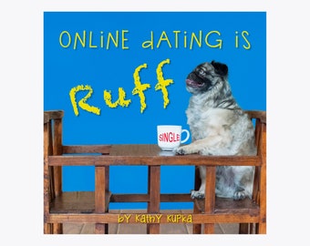 Online Dating Gift, Online dating is ruff book, photo book, swipe right, online survivor, dogs, humorous, Kathy Kupka