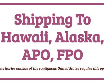 Shipping to Hawaii, Alaska, and other US territories (APO, FPO)