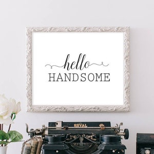 Hello Handsome printable hello handsome sign wall art wall | Etsy