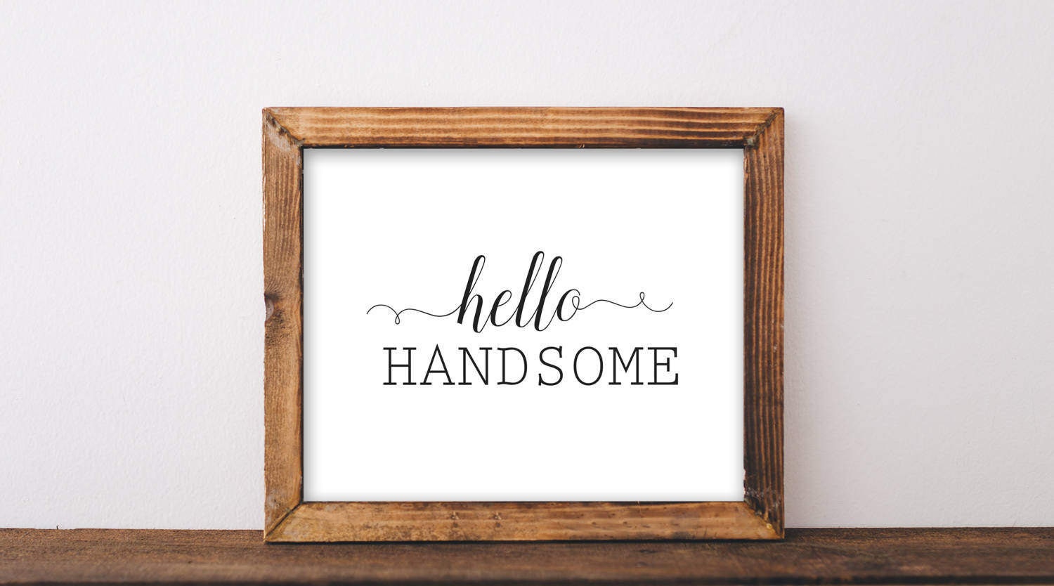 Hello Handsome printable hello handsome sign wall art wall Etsy