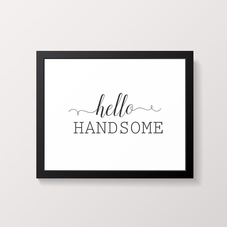 Hello Handsome printable hello handsome sign wall art wall | Etsy