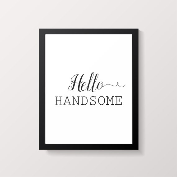 Hello Handsome printable art prints wall art wall art wall | Etsy