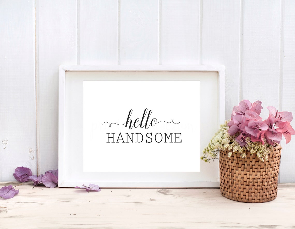 Hello Handsome printable hello handsome sign wall art wall Etsy