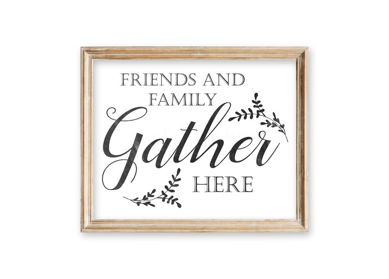Friends and Family Gather Here Printable Gather Sign Gather - Etsy