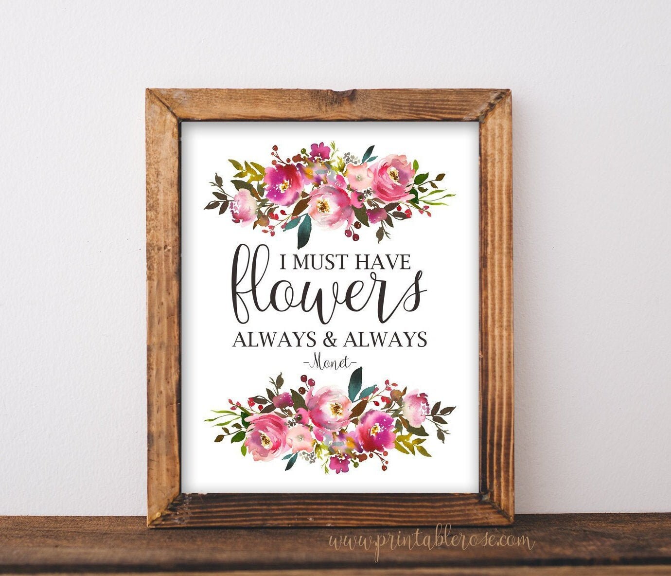 I Must Have Flowers Always and Always Printable Quotes Etsy