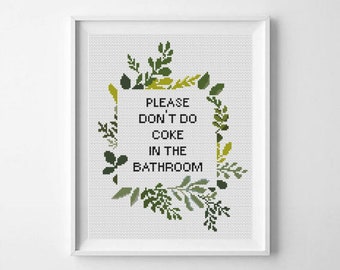 Subversive Cross Stitch PDF Pattern, Don't do coke in the bathroom, Flower design, Funny embroidery pattern, xstitch chart, Instant download
